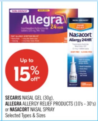SECARIS Nasal Gel (30g), NASACORT Nasal Spray (60 - 120 sprays) or ALLEGRA Allergy Relief (10's - 30's)