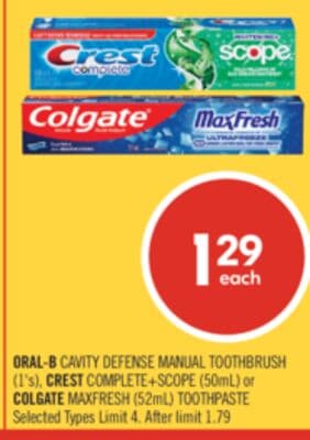 ORAL-B CAVITY DEFENSE MANUAL TOOTHBRUSH (1's), CREST COMPLETE+SCOPE (50mL) or COLGATE MAXFRESH (52mL) TOOTHPASTE