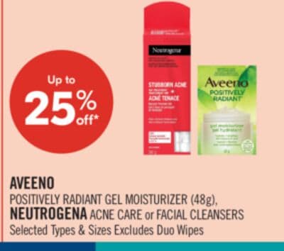 AVEENO POSITIVELY RADIANT or NEUTROGENA ACNE CARE Skin Care Products