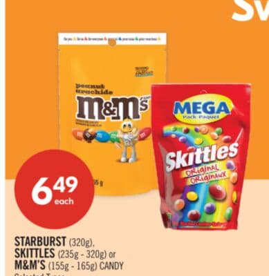 STARBURST (320G), SKITTLES (235g - 320g) or M&M'S (155g - 165g) CANDY