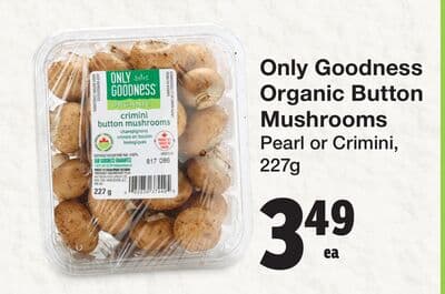 Only Goodness Organic Button Mushrooms