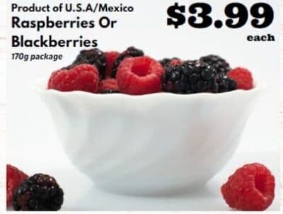 Raspberries Or each Blackberries