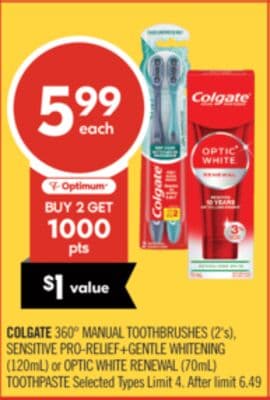 COLGATE 360° MANUAL TOOTHBRUSHES (2's), SENSITIVE PRO-RELIEF+GENTLE WHITENING (120mL) or OPTIC WHITE RENEWAL (70mL) TOOTHPASTE