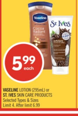 VASELINE LOTION (295mL) or ST.IVES SKIN CARE PRODUCTION