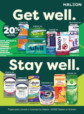 ADVIL, BUCKLEY'S, VOLTAREN, CALTRATE, CENTRUM, EMERGEN-C, TUMS OR BENEFIBER