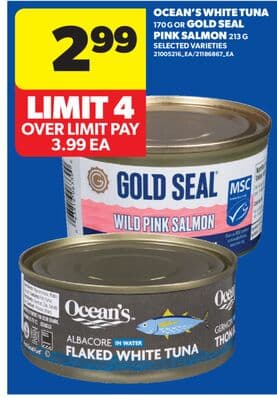 OCEAN'S WHITE TUNA, 170 G OR GOLD SEAL PINK SALMON, 213 G