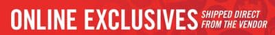 ONLINE EXCLUSIVES