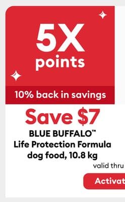 Earn 5X points Save $7 BLUE BUFFALO™ Life Protection Formula dog food