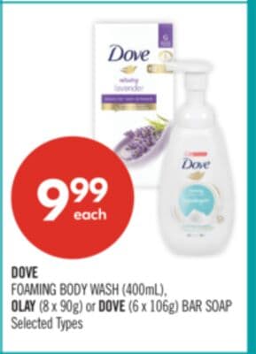 DOVE FOAMING BODY WASH (400mL), OLAY (8 x 90g) or DOVE (6 x 106g) BAR SOAP