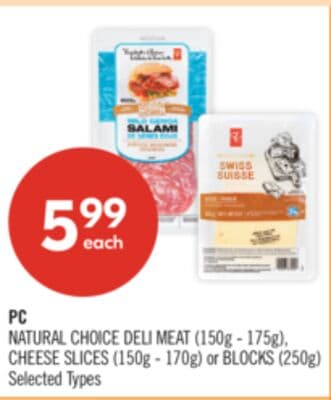 PC NATURAL CHOICE DELI MEAT (150g - 175g), CHEESE SLICES (150g - 170g) or BLOCKS (250g)