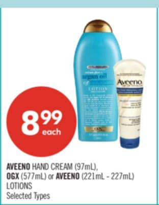 AVEENO HAND CREAM (97mL), OGX (577mL) or AVEENO (221mL-227mL) LOTIONS