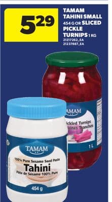 TAMAM TAHINI SMALL 454 G OR SLICED PICKLE TURNIPS 1 KG