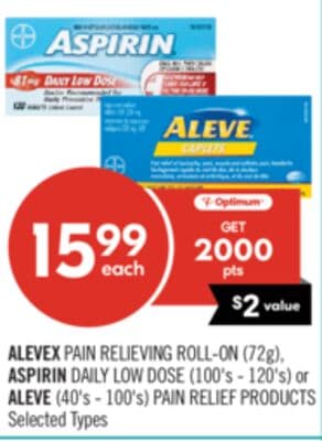 ALEVEX PAIN RELIEVING ROLL-ON (72g), ASPIRIN DAILY LOW DOSE (100's - 120's) or ALEVE (40's - 100's) PAIN RELIEF PRODUCTS
