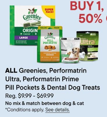ALL Greenies, Performatrin Ultra, Performatrin Prime Pill Pockets & Dental Dog Treats