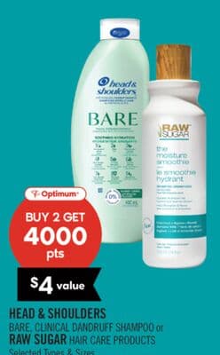 HEAD & SHOULDERS BARE, CLINICAL DANDRUFF SHAMPOO or RAW SUGAR HAIR CARE PRODUCTS